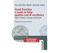 Good Practices e made in Italy: quattro casi di eccellenza. Logica d’impresa e passaggi generazionali
