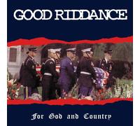 Good Riddance - For God & Country