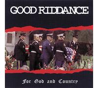 Good Riddance - For God & Country