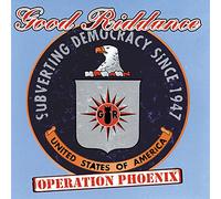 Good Riddance - Operation Phoenix