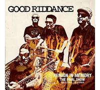 Good Riddance - Remain In Memory-Final Show