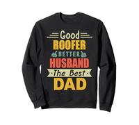 Good Roofer Better Husband The Best Dad for Fathers Day Felpa