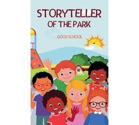 Good School Storyteller of the Park (Tascabile) Heroes of Tomorrow