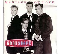 Good Shape - Maniacs of love