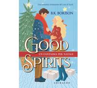 Good spirits. Un fantasma per Natale - 2025 - Gribaudo