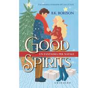 Good spirits. Un fantasma per Natale [Paperback] [Nov 04, 2025] Borison, B.K.