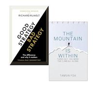 Good Strategy Bad Strategy by Richard Rumelt & The Mountain Is Within by Tamsin Fox 2 Books Collection Set