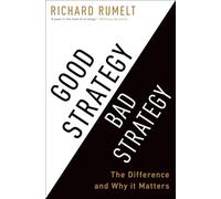 Richard Rumelt Good Strategy Bad Strategy (Copertina rigida)