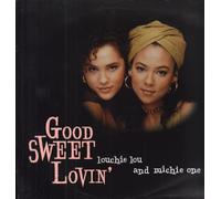 Good Sweet Lovin' - Louchie Lou & Michie One 12"