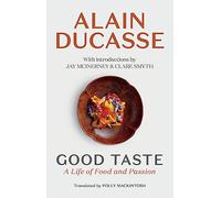 Alain Ducasse Good Taste (Copertina rigida)