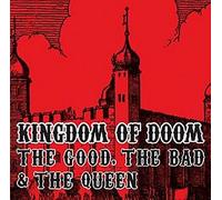 Good the Bad & Queen - Kingdom of Doom
