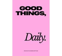 Good Thing, Daily.: 180 Days of Gratitude - One Page at a Time