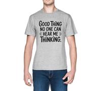 Good Thing No One Can Hear Me Thinking Grey Men's T-Shirt Tee