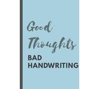 Good Thoughts Bad Handwriting: Here's the product information shortened to 150 characters: 120-page judgment-free journal. Gain mental clarity & ... practice, one imperfect page at a time.