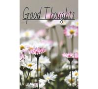 Good Thoughts: Blank Unlined Journal for Positive Thoughts | 6x9 inches, 120 pages | Gift for Vacations, Holidays and Relaxations