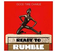 Good Time Charlie Ready to Rumble (CD) Album