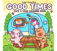 Good Times: Cute and cozy coloring book for adults and kids