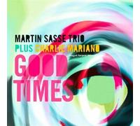 Good Times - Martin Sasse Trio (Audio cd)