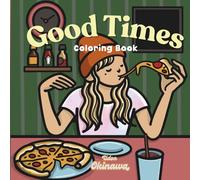 Good Times: School Life Coloring Book Featuring Cute & Girly Activities