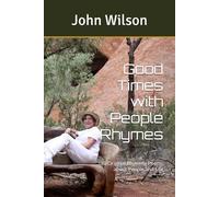 Good Times with People Rhymes: 180 Original Rhyming Poems about People and Life