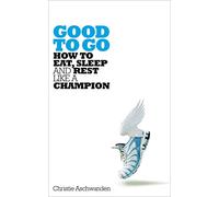 Christie Aschwanden Good to Go (Tascabile)