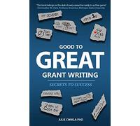 Good to Great Grant Writing: Secrets to Success