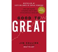 Good to Great: ¿Por qué algunas compañías dan el salto a la excelencia y otras no?
