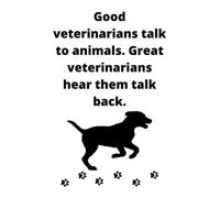 Good veterinarians talk to animals. Great veterinarians hear them talk back.: A simple and beautiful notebook for veterinarians, ideal to give on ... such as birthdays, Christmas, marriage, etc.