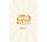 Good Vibes: Cuaderno de Notas con Interior Cuadriculado | Estilo Groovy Retro