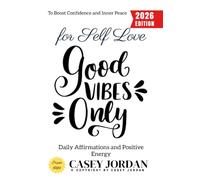 Good Vibes for Self Love:: Daily Affirmations and Positive Energy to Boost Confidence and Inner Peace