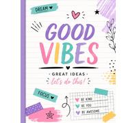 Good Vibes Graph Paper Notebook for Kids and Teens - Colorful Pastel School Notebook with Grid Paper: | Be Kind Be You Fun Notebook for Girls