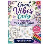 Good Vibes Only: 50 Motivational Word Search Puzzles to Color & Complete