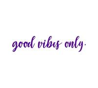 Good Vibes Only Decalcomania in vinile Adesivo da parete Decorazioni per la casa Zona giorno Sala da pranzo Riscaldamento Ingresso per la famiglia Benvenuto all'aperto Piccolo - 30x122 cm