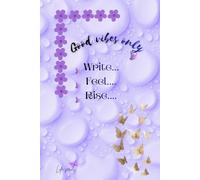 Good Vibes Only Notebook: Minimalist journal for writing thoughts, notes, dreams, and daily reflections