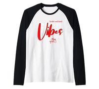Good Vibes Vibe High Stay Wild Streetwear Maglia con Maniche Raglan