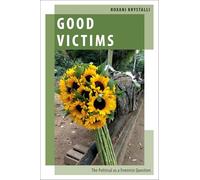 Good Victims: The Political as a Feminist Question