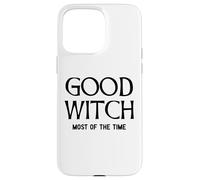 Good Witch - Most Of The Time BFF Divertente Halloween Custodia per iPhone 15 Pro Max