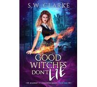 Good Witches Don't Lie