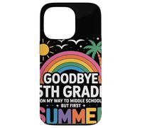 Goodbye 5th Grade On My Way To Middle School But First Custodia per iPhone 13 Pro
