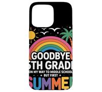 Goodbye 5th Grade On My Way To Middle School But First Custodia per iPhone 15 Pro Max