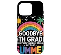 Goodbye 5th Grade On My Way To Middle School But First Custodia per iPhone 16 Pro
