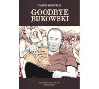 Goodbye Bukowski