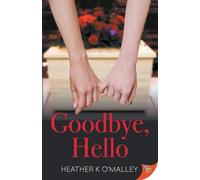 Goodbye, Hello