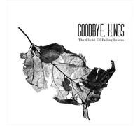 Goodbye, Kings The Cliché of Falling Leaves (CD) Album with DVD