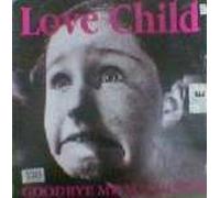 Goodbye Mr Mackenzie - Goodbye Mr. Mackenzie - Love Child - Parlophone