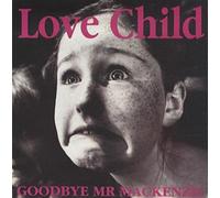 Goodbye Mr. Mackenzie - Love Child