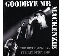 Goodbye Mr Mackenzie - River Sessions/Day of Storms