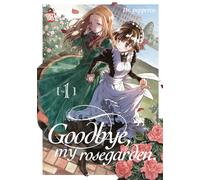 Goodbye, my rosegarden (Vol. 1)
