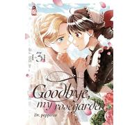 Goodbye, my rosegarden (Vol. 3)