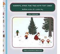 GOODBYE, OTHER PINE TREE WITH TINY CONES! Bedtime Review of a Winter Day